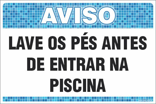 Placa de Aviso de Piscina lave os pés antes  de entrar na  piscina