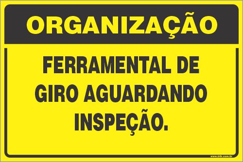 Placa de organização ferramental de giro aguardando inspeção.