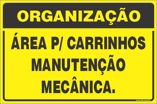 Placa de organização área p/ carrinhos manutenção  mecânica.
