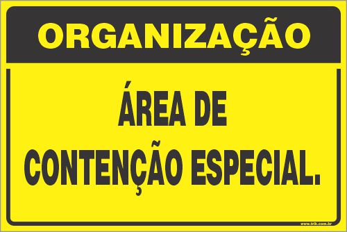 Placa de organização área de  contenção especial