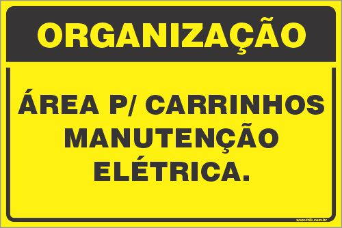 Placa de organização área p/ carrinhos manutenção  elétrica.