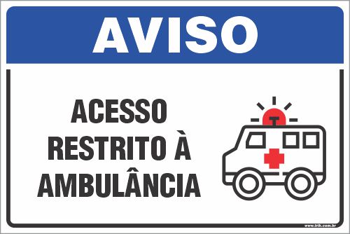 Placa de aviso acesso restrito à ambulância