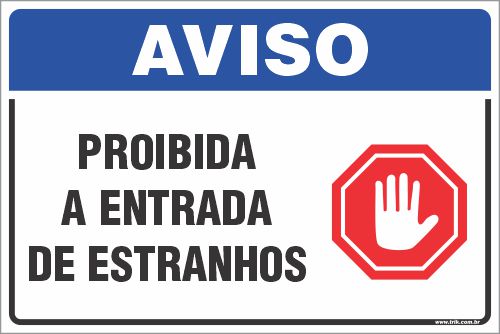 Placa de aviso proibida a entrada de estranhos