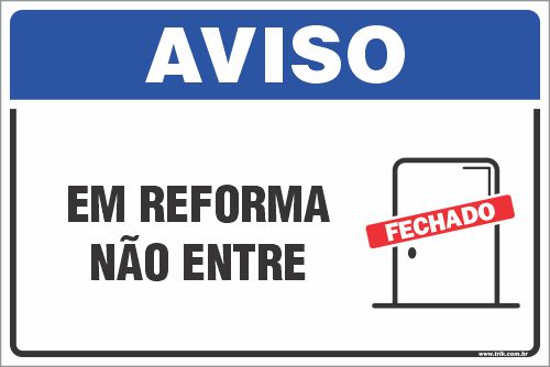 Placa de aviso em reforma não entre