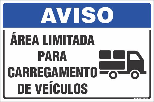 Placa de aviso área limitada  para carregamento  de veículos