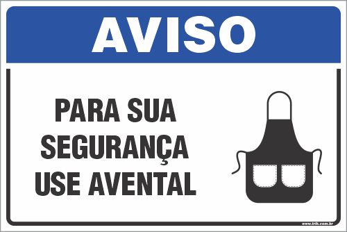 Placa de aviso para sua  segurança use avental
