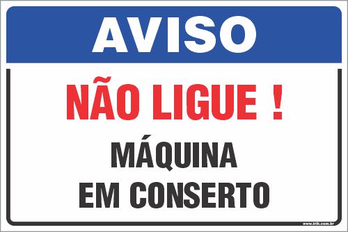Placa de aviso não ligue ! máquina  em conserto