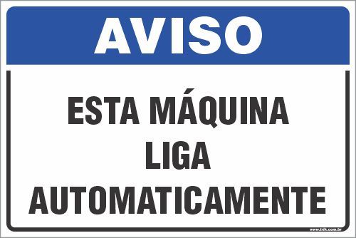 Placa de aviso esta máquina  liga  automaticamente