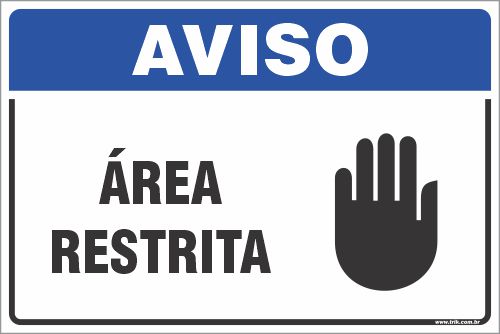 Placa de aviso área restrita