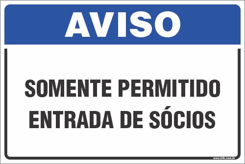 Placa de aviso somente permitido entrada de sócios