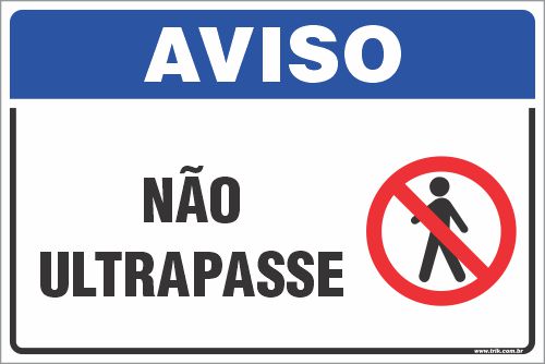 Placa de aviso não ultrapasse