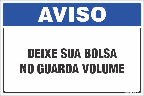 Placa de aviso deixe sua bolsa no guarda volume
