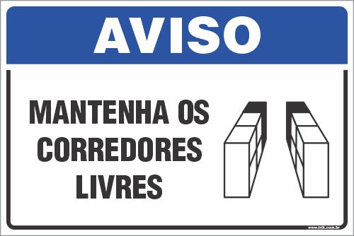 Placa de aviso mantenha os corredores livres