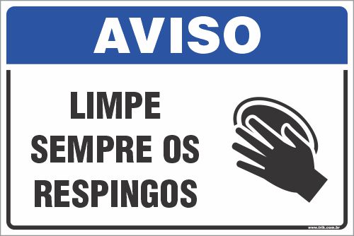 Placa de aviso limpe sempre os respingos