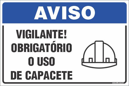 Placa de aviso vigilante! obrigatório o uso de capacete