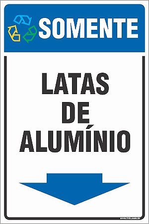 Placa de coleta seletiva de somente latas  de  alumínio