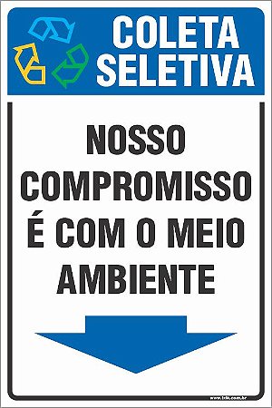 Placa de coleta seletiva de nosso compromisso é com o meio  ambiente