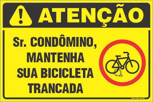 Placa de condomínio  sr. condômino,  mantenha  sua bicicleta  trancada