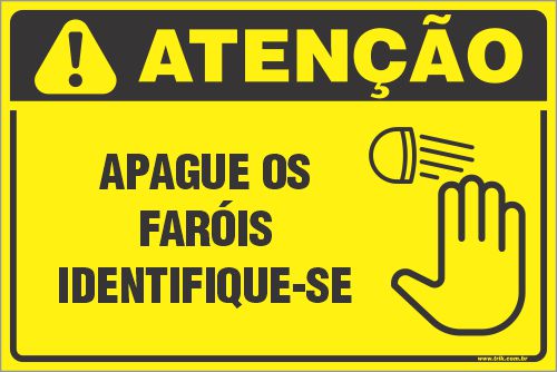 Placa de condomínio apague os  faróis identifique-se