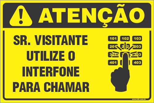 Placa de condomínio sr. visitante utilize o  interfone  para chamar