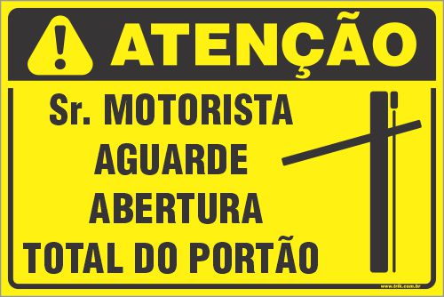 Placa de condomínio sr. motorista aguarde abertura total do portão