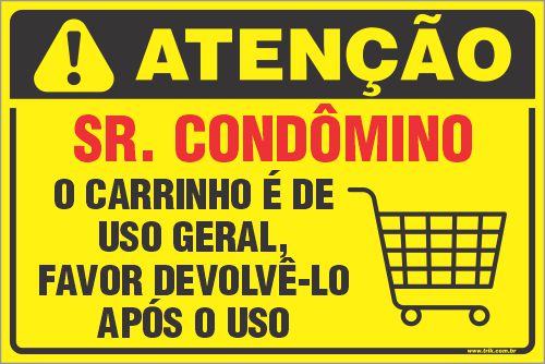 Placa de condomínio sr. condômino o carrinho é de uso geral,  favor devolvê-lo após o uso