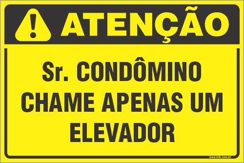 Placa de condomínio sr. condômino chame apenas um elevador