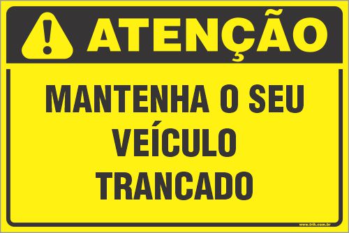Placa de condomínio mantenha o seu veículo trancado