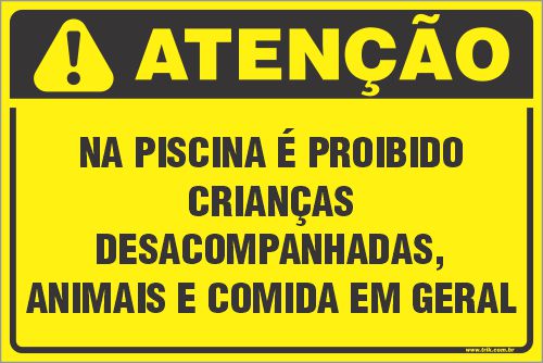 Placa de condomínio na piscina é proibido  crianças  desacompanhadas, animais e comida em geral