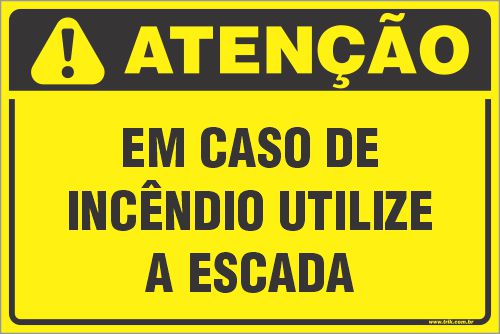 Placa de condomínio em caso de  incêndio utilize  a escada