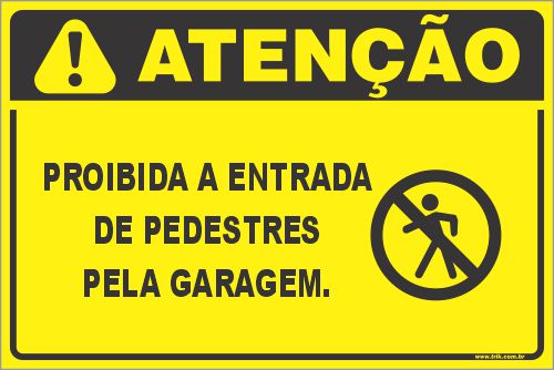 Placa de condomínio proibida a entrada  de pedestres  pela garagem.