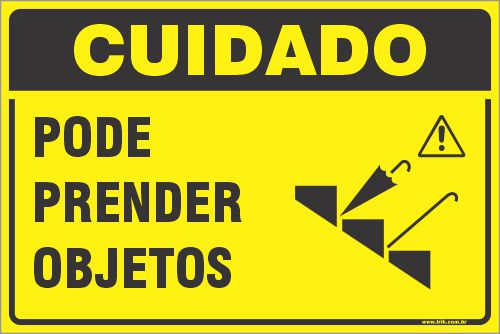 Placa de cuidado pode prender  objetos