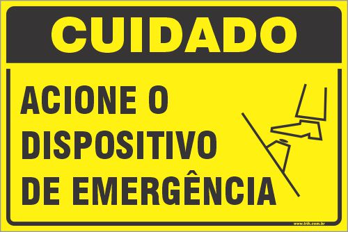 Placa de cuidado acione o dispositivo de emergência