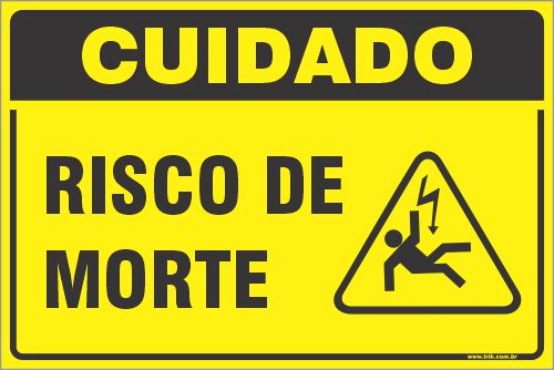 Placa de cuidado risco de morte