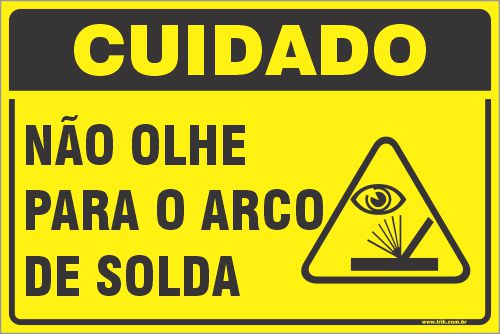 Placa de cuidado não olhe para o arco  de solda