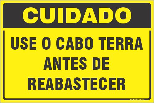 Placa de cuidado use o cabo terra  antes de reabastecer