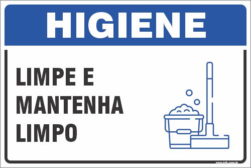 Placa de higiene limpe e  mantenha  limpo