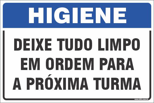 Placa de higiene deixe tudo limpo  em ordem para  a próxima turma