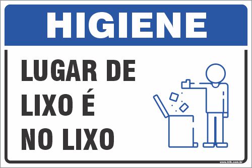 Placa de higiene lugar de  lixo é  no lixo