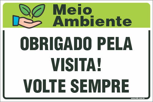 Placa de meio ambiente obrigado pela visita! volte sempre