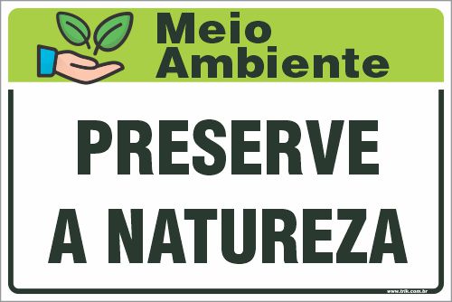 Placa de meio ambiente preserve a natureza