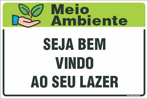 Placa de meio ambiente seja bem vindo ao seu lazer