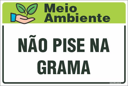 Placa de meio ambiente não pise na grama