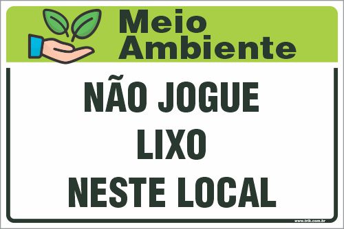 Placa Não Jogue Lixo Neste Local Por Favor Proibido (30x40)