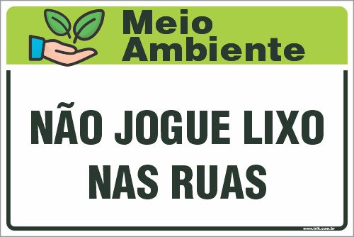 Placa de meio ambiente não jogue lixo nas ruas
