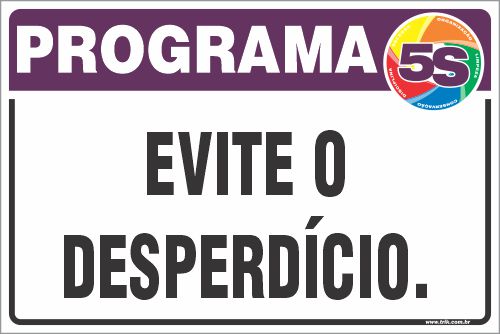 Placa de programa 5s evite o desperdício.