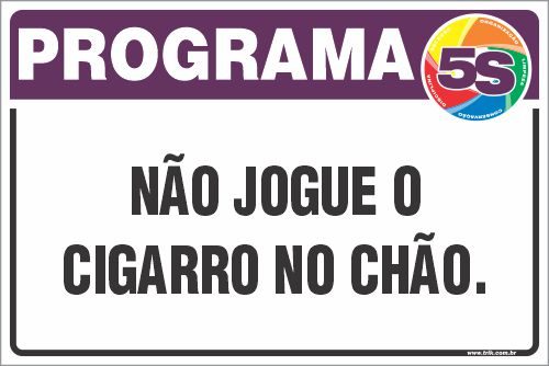 PLACA NÃO JOGUE CIGARROS NO CHÃO