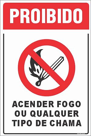 Placa de proibido acender fogo ou qualquer tipo de chama
