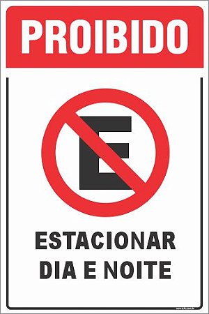 Placa de proibido estacionar dia e noite