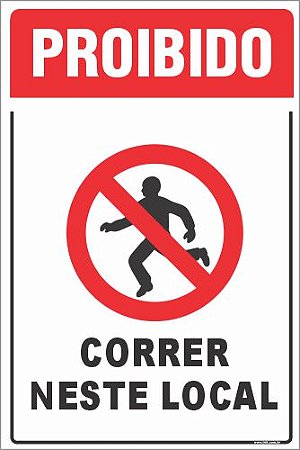 Placa de proibido correr neste local